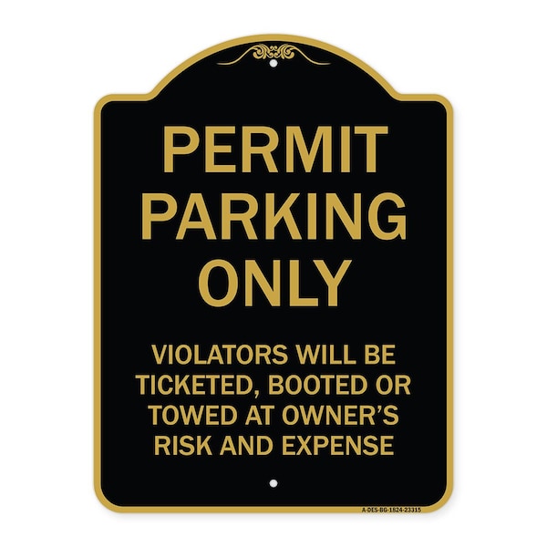 Permit Parking Violators Ticketed Booted or Towed Owners Risk & Ex Alum, 24" L, 18" H, BG-1824-23315